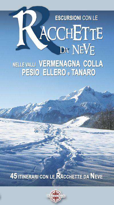 Racchette da neve, nelle Valli Vermenagna, Colla, Pesio, Ellero e Tanaro